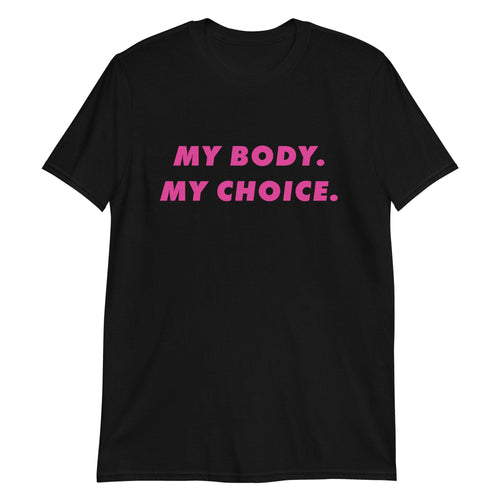 My Body My Choice Liberal Progressive Democrat Pro-Choice Shirt Gift Pink