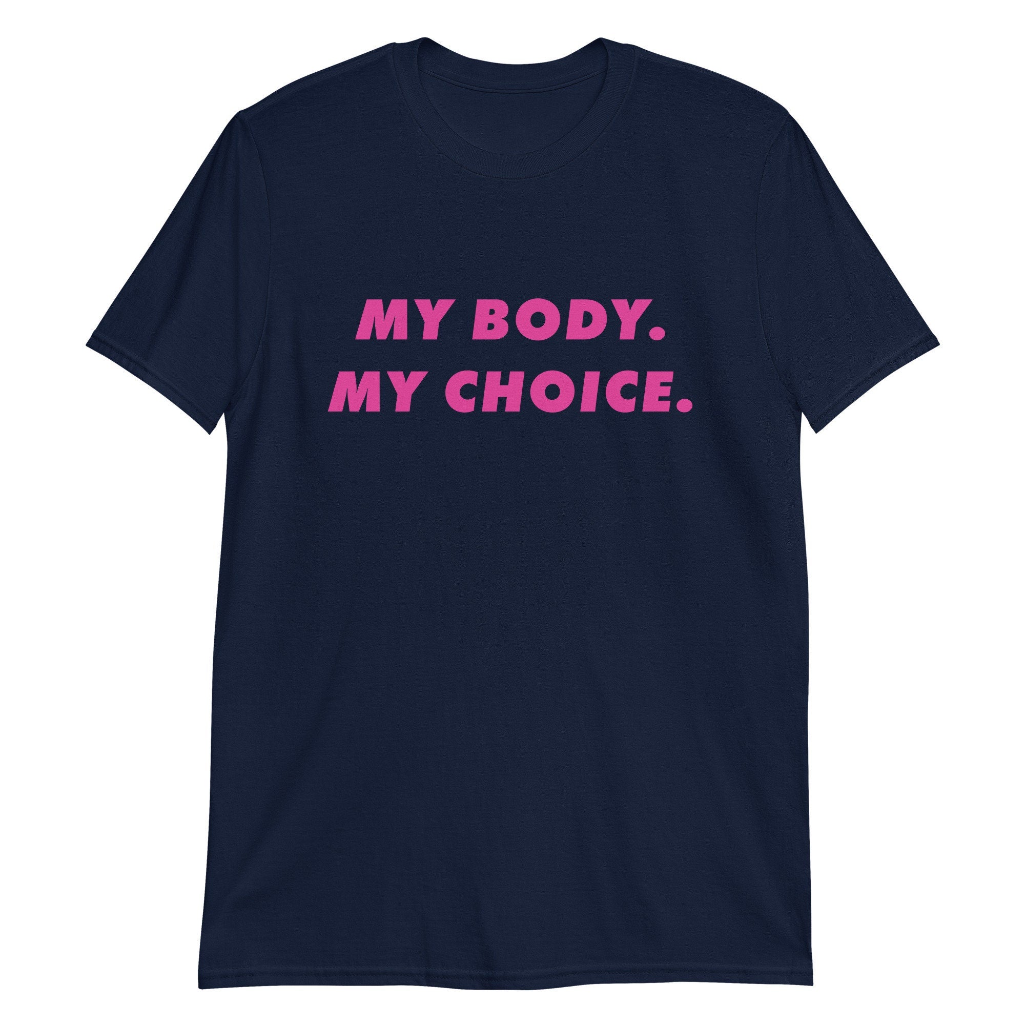 My Body My Choice Liberal Progressive Democrat Pro-Choice Shirt Gift Pink