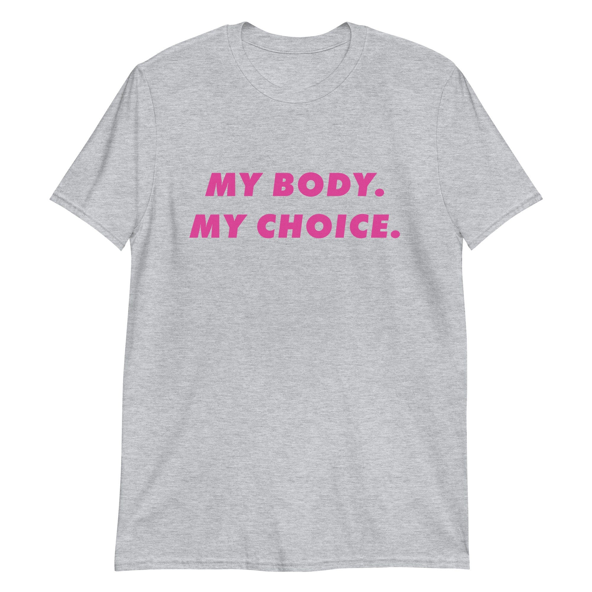 My Body My Choice Liberal Progressive Democrat Pro-Choice Shirt Gift Pink
