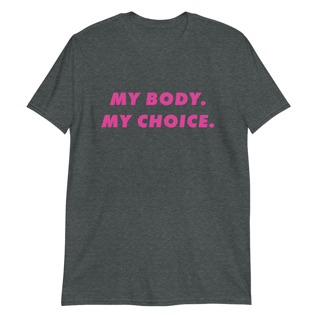 My Body My Choice Liberal Progressive Democrat Pro-Choice Shirt Gift Pink