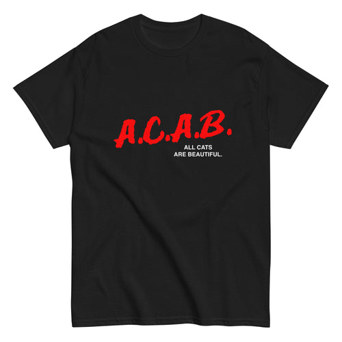 ACAB Shirt, All Cats Are Beautiful, Funny, Kitten, Gift, Cat Mom, Cat Dad, Unique
